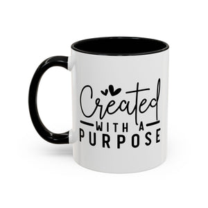 'Created with a Purpose' Mug (11oz, 15oz)