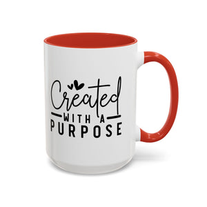 'Created with a Purpose' Mug (11oz, 15oz)