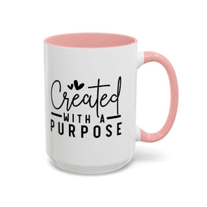 'Created with a Purpose' Mug (11oz, 15oz)