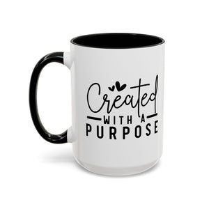 'Created with a Purpose' Mug (11oz, 15oz)