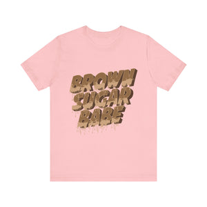 Brown Sugar Babe Unisex Tee
