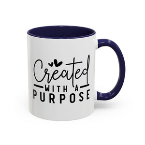'Created with a Purpose' Mug (11oz, 15oz)