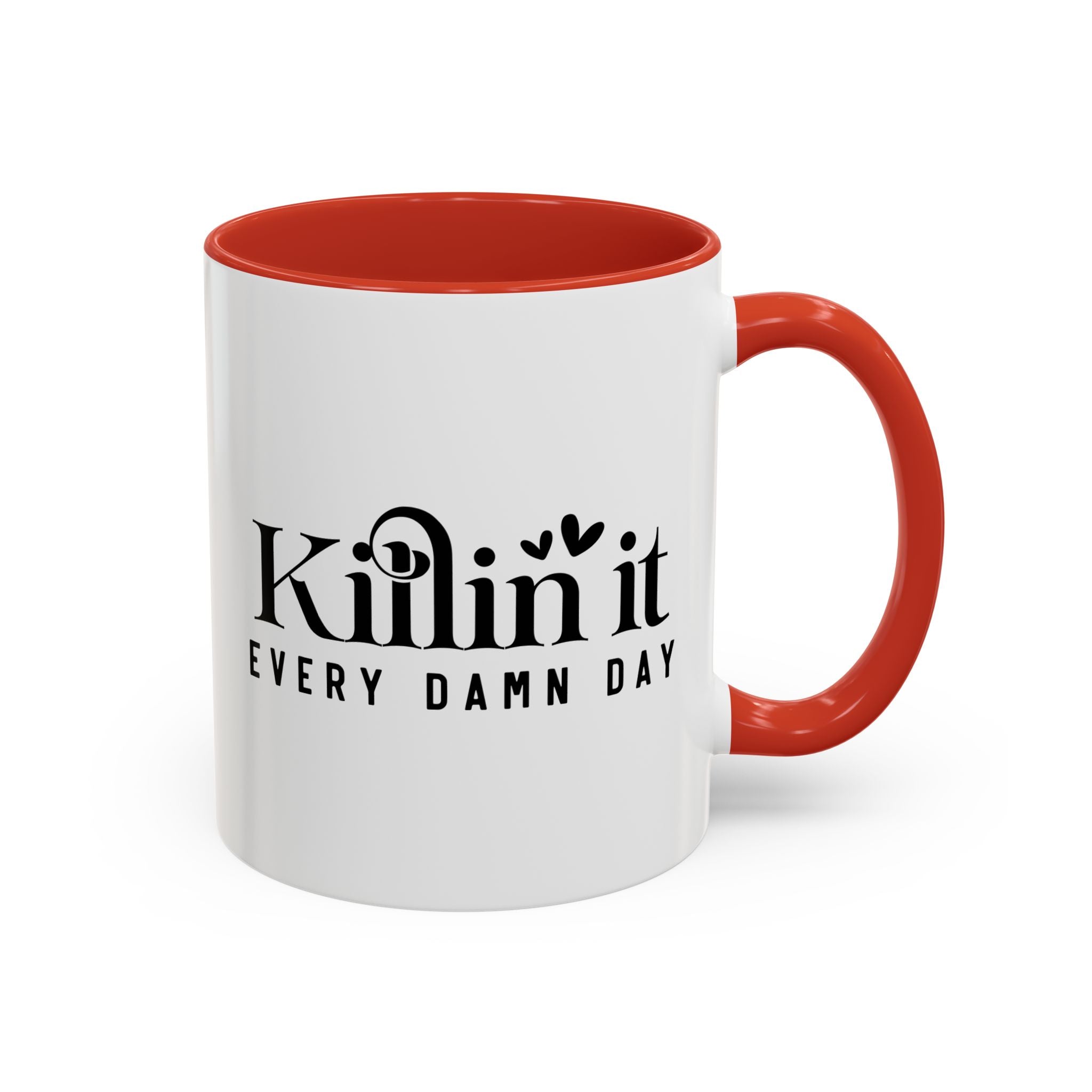 'Killin It Every Damn Day' Mug (11oz, 15oz)