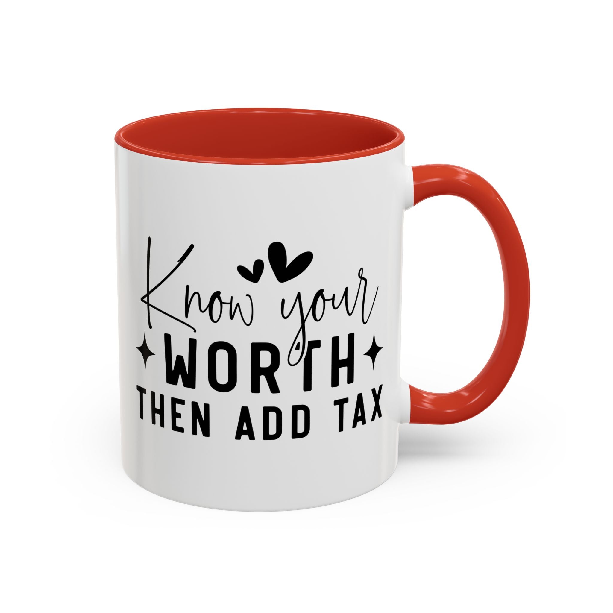 'Know Your Worth Then Add Tax' Mug (11oz, 15oz)