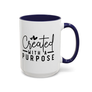'Created with a Purpose' Mug (11oz, 15oz)