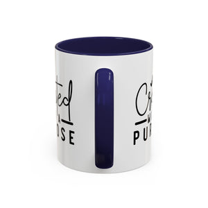 'Created with a Purpose' Mug (11oz, 15oz)