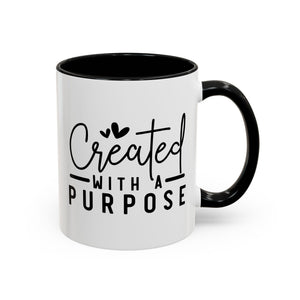 'Created with a Purpose' Mug (11oz, 15oz)
