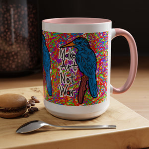 Make Art Not War Mug (11oz, 15oz)