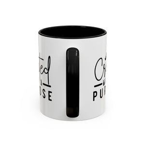 'Created with a Purpose' Mug (11oz, 15oz)