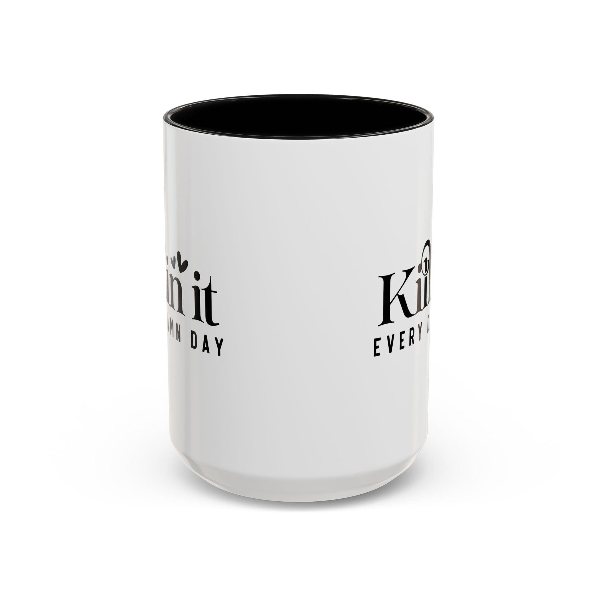'Killin It Every Damn Day' Mug (11oz, 15oz)
