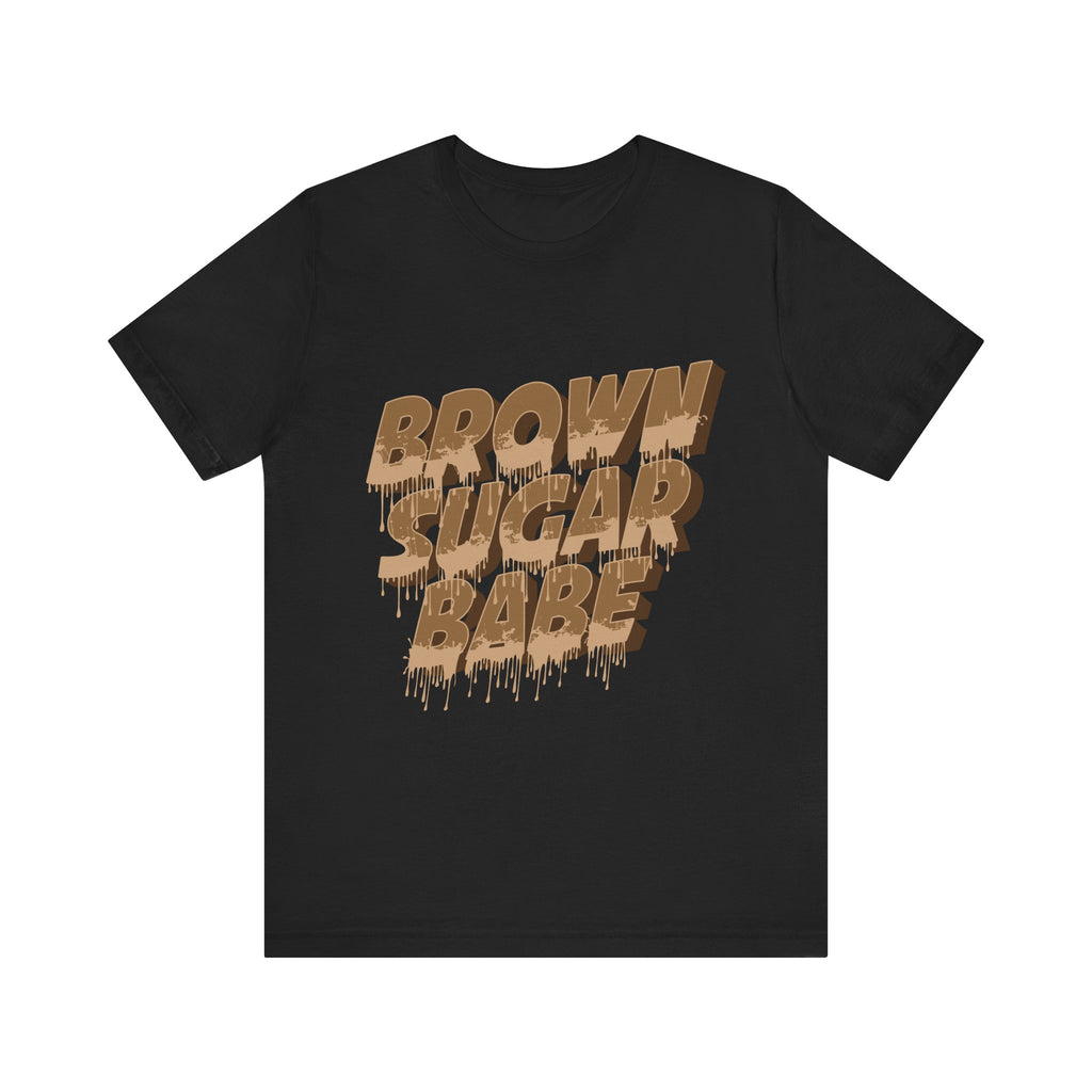 Brown Sugar Babe Unisex Tee