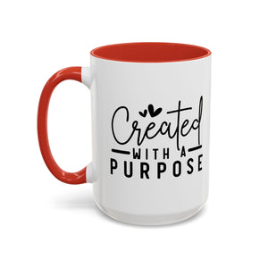 'Created with a Purpose' Mug (11oz, 15oz)