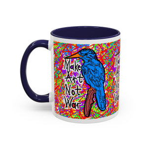 Make Art Not War Mug (11oz, 15oz)