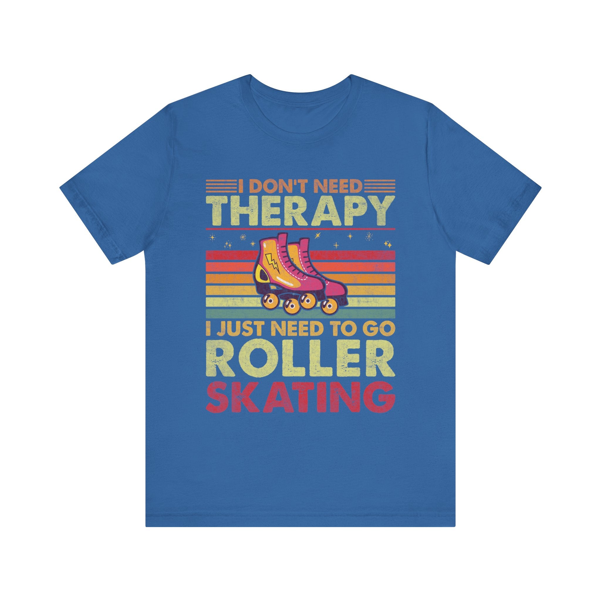 I Don't Need Therapy I Just Need To Go Rollerskating Graphic Tee