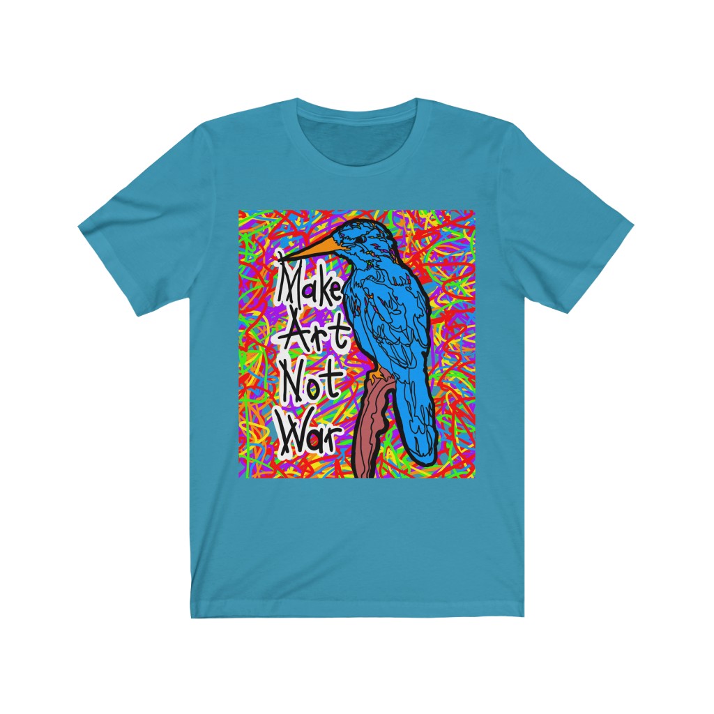 Make Art Not War Short Sleeve Tee - Unisex